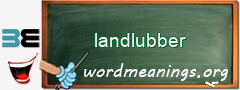 WordMeaning blackboard for landlubber